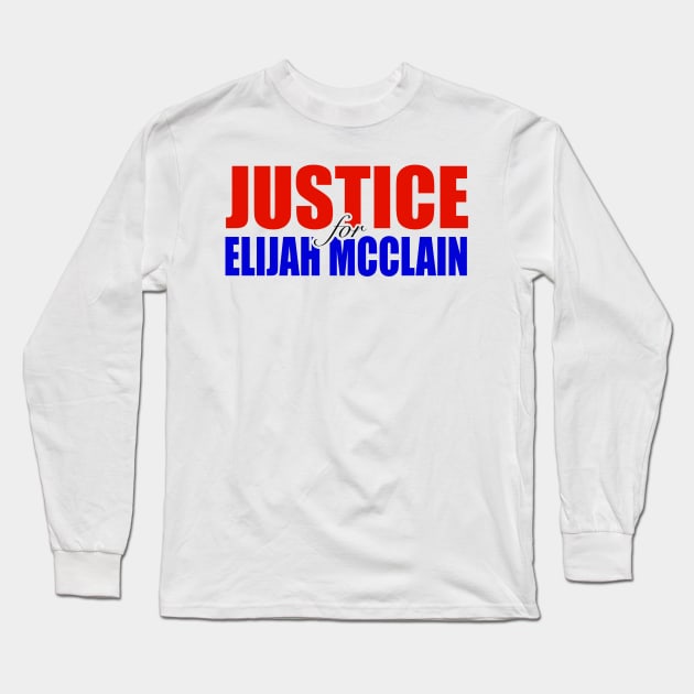 JUSTICE for Elijah Mcclain Long Sleeve T-Shirt by everglowstd